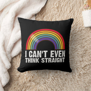 I Can't Even Think Straight LGBTQ Pride Month Cushion