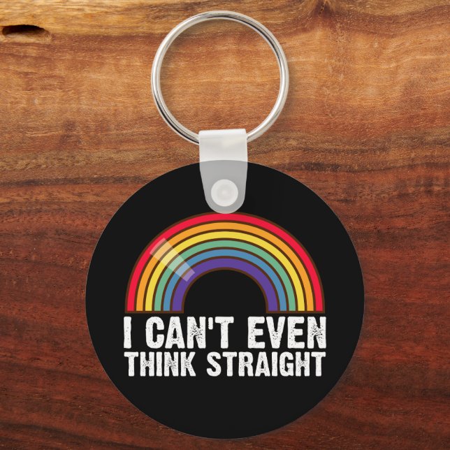 I Can't Even Think Straight LGBTQ Pride Month  Key Ring (Front)