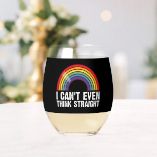 I Can't Even Think Straight LGBTQ Pride Month Stemless Wine Glass