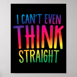 I Can't Even Think Straight Poster