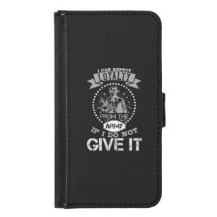 I Can'T Expect Loyalty From The Army Samsung Galaxy S5 Wallet Case