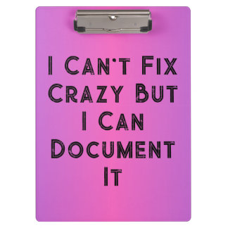 I Can't Fix Crazy Funny HR  Clipboard