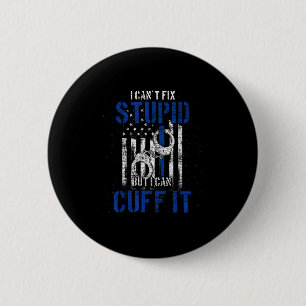 I Cant Fix Stud But I Can Cuff It Lice 6 Cm Round Badge