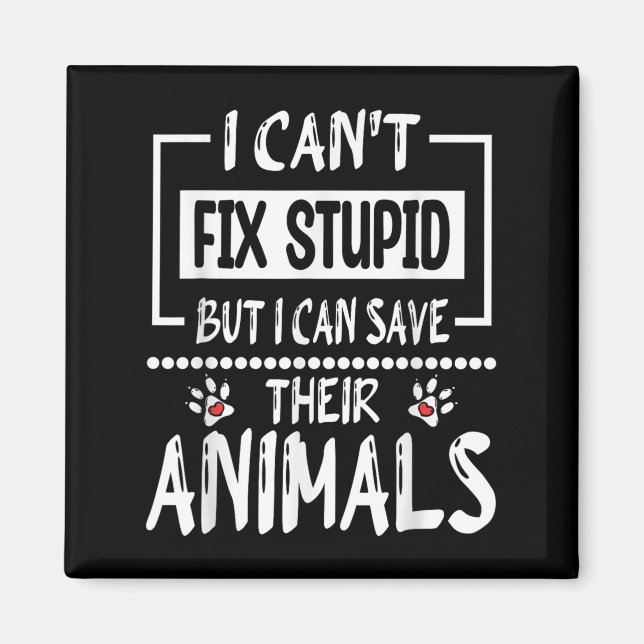 I Can't Fix Stud But I Can Save Their Animals, Vet Magnet (Front)