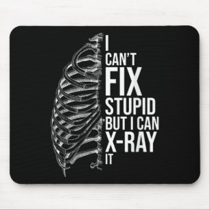 I Can't Fix Stud But I Can X-ray It - Radiology Te Mouse Pad