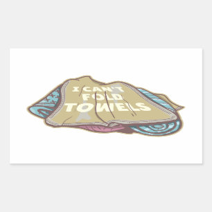 I can't fold towels funny laundry day rectangular sticker