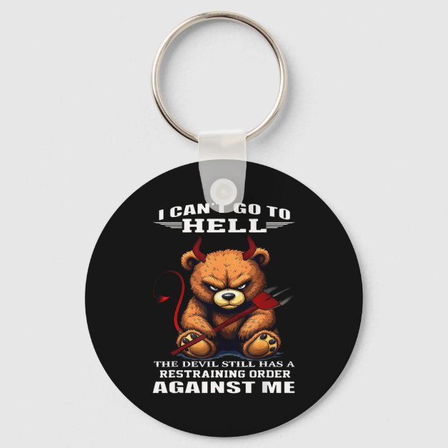 I Can't Go To Hell The Devil Still Has A Restraini Key Ring (Front)