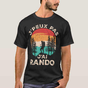I can't have hiked T-Shirt