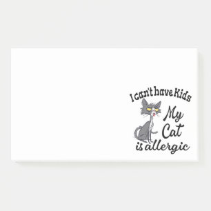 I Can't Have Kids My Cat Is Allergic Post-it Notes