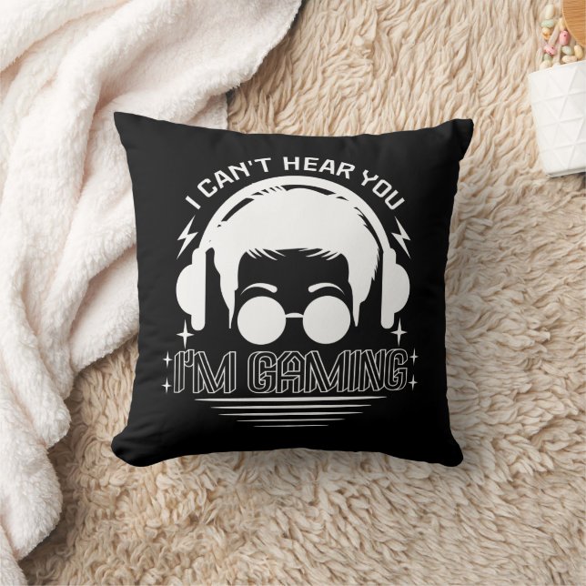 I Can't Hear You I'm Gaming Funny Games Lover Cushion (Blanket)