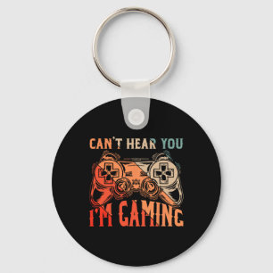 I Can't Hear You I'm Gaming Shirt Funny Video Game Key Ring