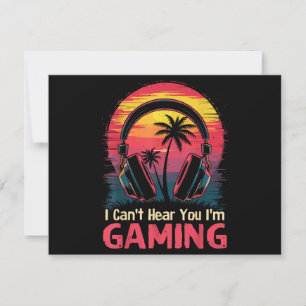 I Can't Hear You I'm Gaming Video Games Funny Game Save The Date