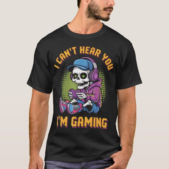 I Can't Hear You I'M T-Shirt (Front)