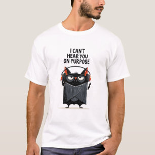 I Cant Hear You On Purpose Funny Vampire Bat Gift T-Shirt