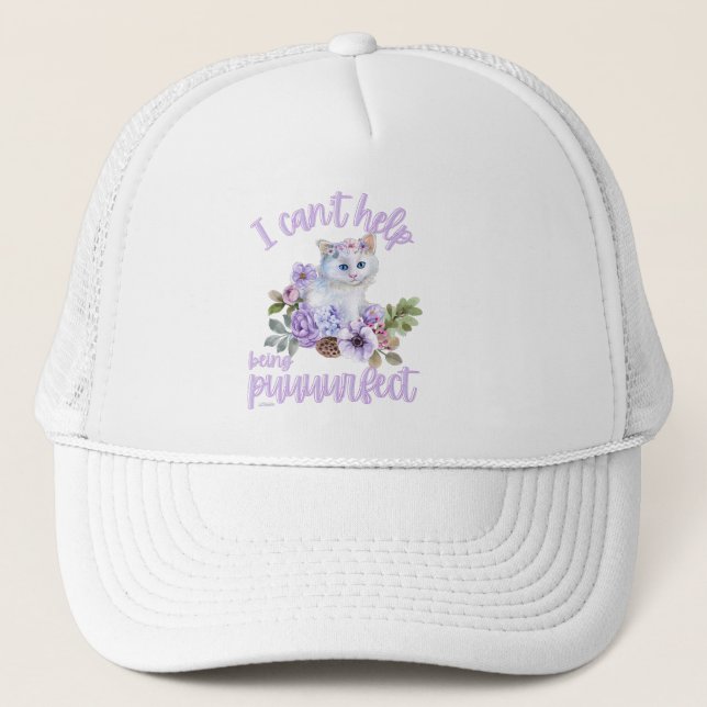 I CAN'T HELP BEING PUUURFECT funny cute cat gift   Trucker Hat (Front)