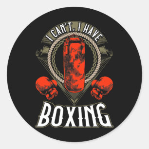 I Can't I Have Boxing Gloves Workout Spar Classic Round Sticker