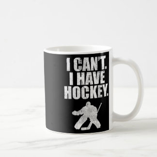 I Cant I Have Hockey Funny Cute Gift Shirt Team Pl Coffee Mug