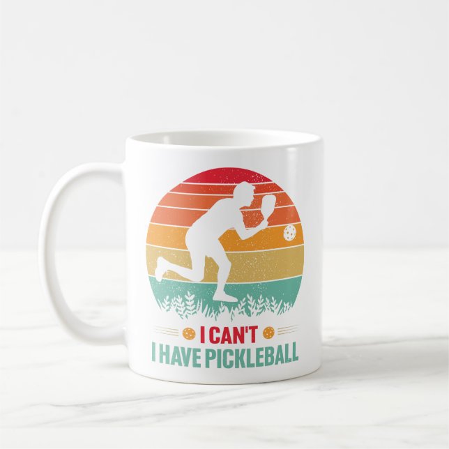 I Can't I Have Pickleball Funny Pickleball Player Coffee Mug (Left)