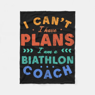 I Can't I Have Plans Biathlon Coach Funny Biathlet Fleece Blanket