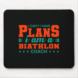 I Can't I Have Plans Biathlon Coach Funny Biathlet Mouse Pad