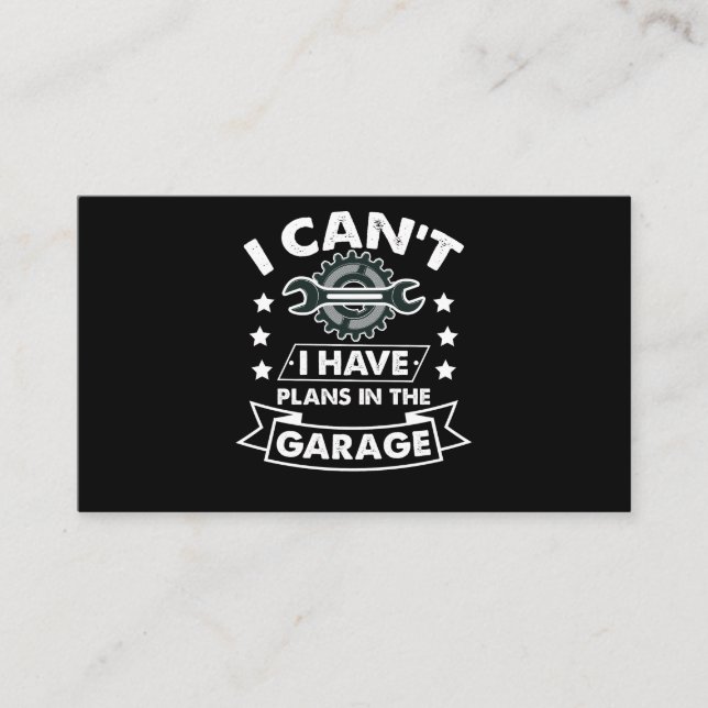 I Cant I Have Plans In The Garage Dad Mechanic Business Card (Front)