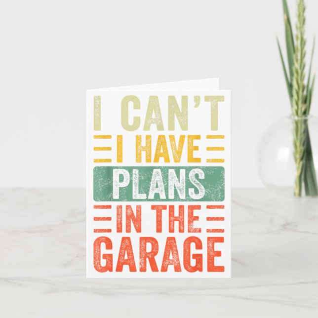 I Can't I Have Plans In The Garage, Funny Car Mech Card (Front)