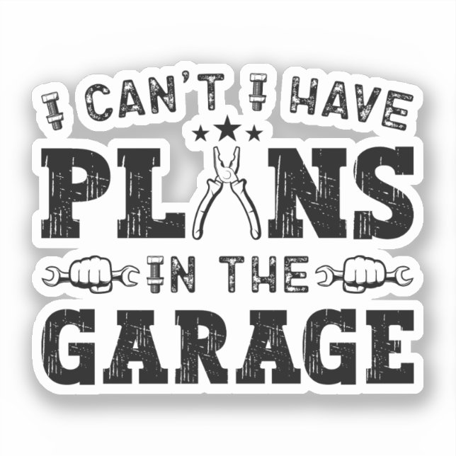 I Can't I Have Plans In The Garage Funny Mechanic (Front)
