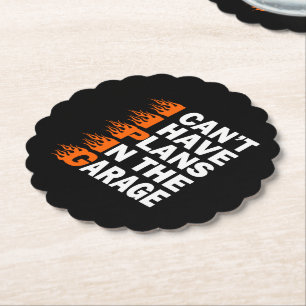I Can't I have Plans In The Garage Mechanic Quote Paper Coaster