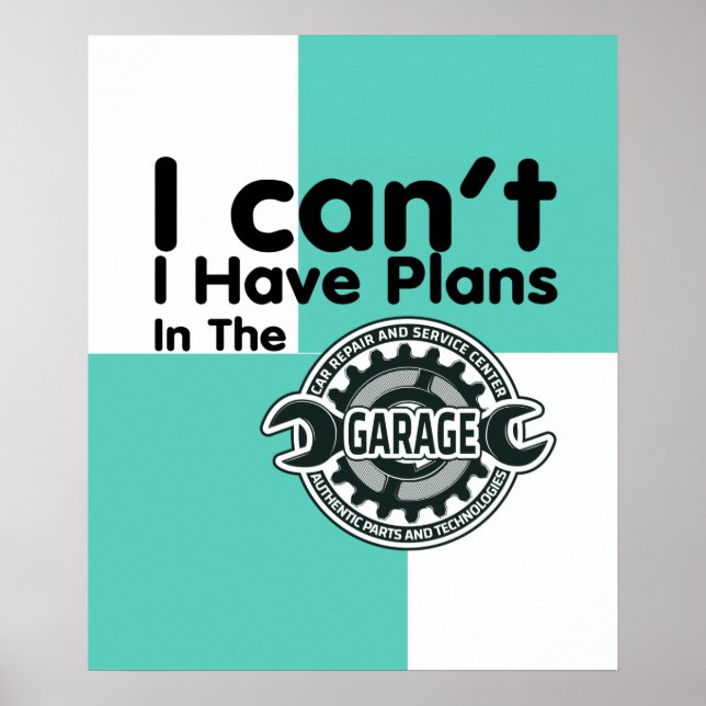 I Can't I Have Plans In The Garage Poster Art (Front)