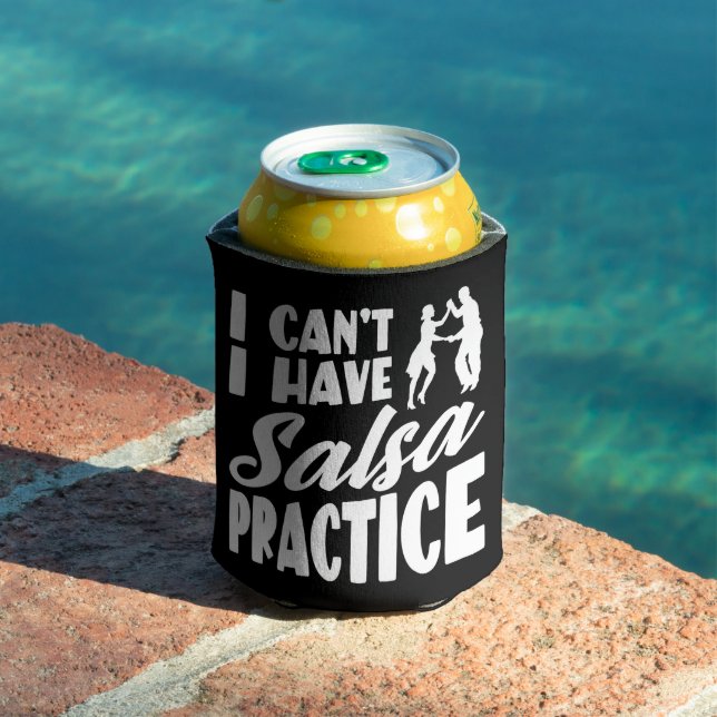 I Can't I Have Salsa Practice Latin Dances Salsa Can Cooler (In Situ Pool)
