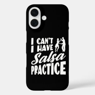 I Can't I Have Salsa Practice Latin Dances Salsa iPhone 16 Case