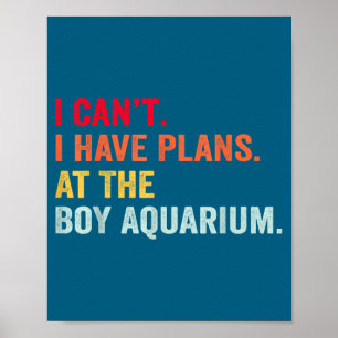 I can't i plans boy aquarium funny hockey humor poster