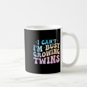 I Can't I'm Busy Growing Twins Twin Expecting Mum Coffee Mug