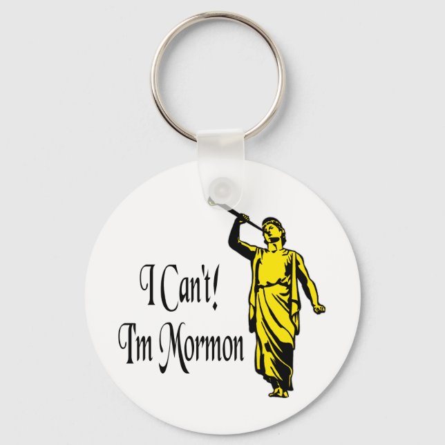 I Can't, I'm Mormon Key Ring (Front)