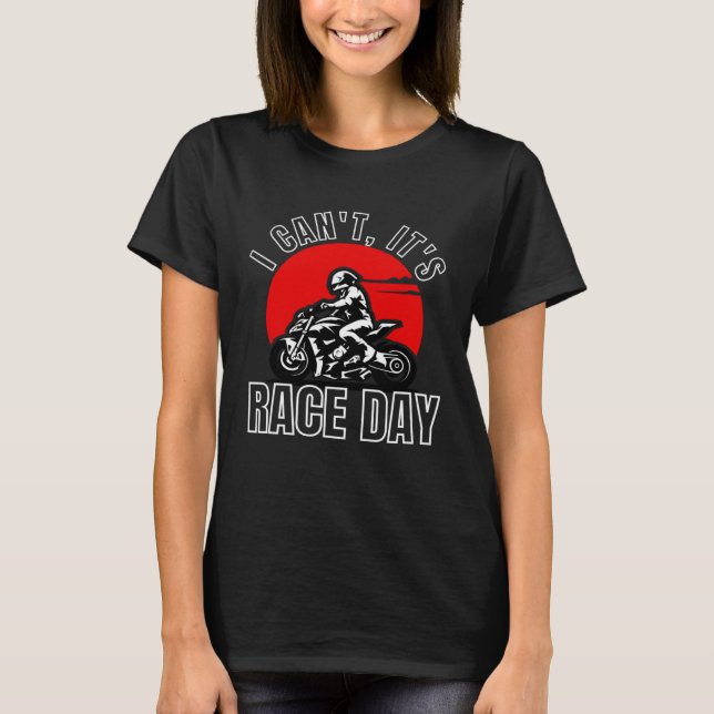 I Can't It's Race Day Retro Classic Moto Racing T-Shirt (Front)