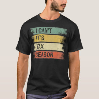 I Can't It's Ta Season Funny Accountant Gifts Acco T-Shirt