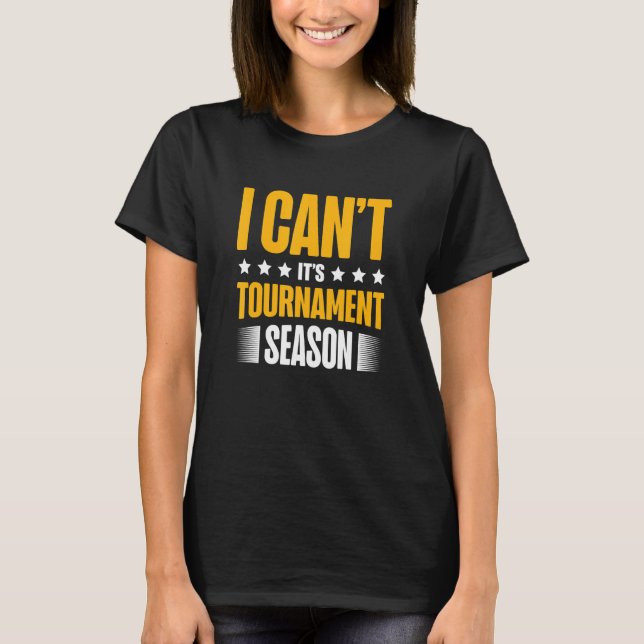 I Can't It's Tournament Season Trading Card Game L T-Shirt (Front)