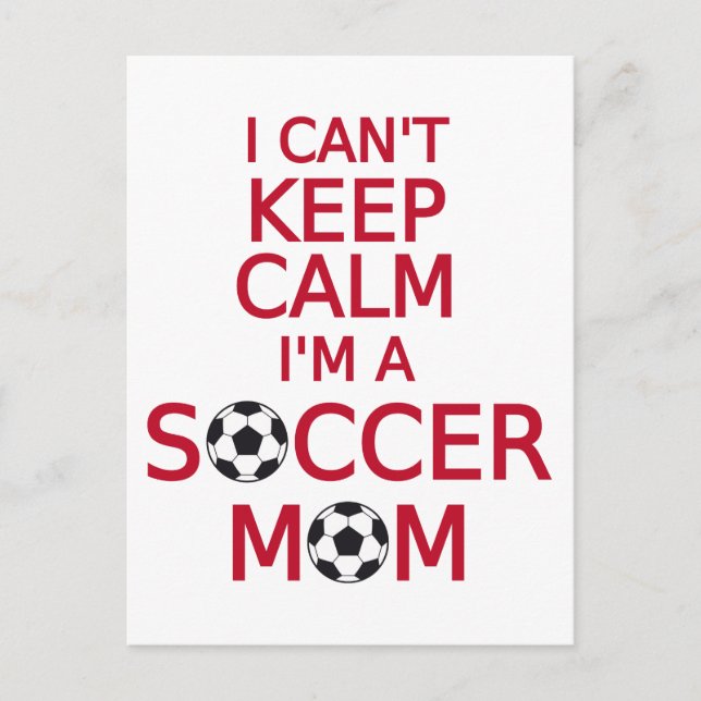 I can't keep calm, I am a  soccer mum Postcard (Front)