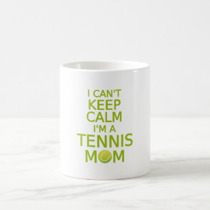I can't keep calm, I am a tennis mum Coffee Mug