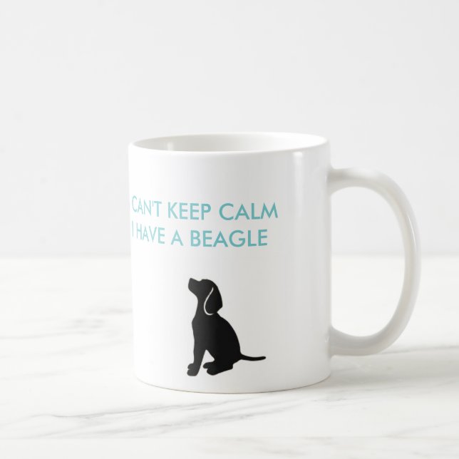 I can't keep calm I have a beagle mug (Right)