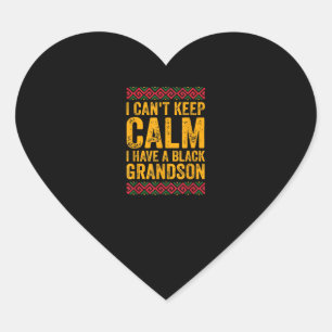 I Cant Keep Calm I Have A Black Grandson Heart Sticker