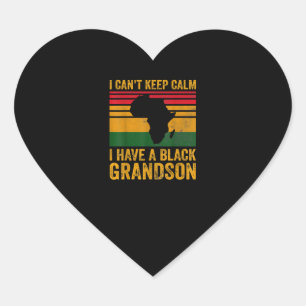 I Cant Keep Calm I Have A Black Grandson Heart Sticker