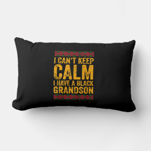 I Cant Keep Calm I Have A Black Grandson Lumbar Cushion