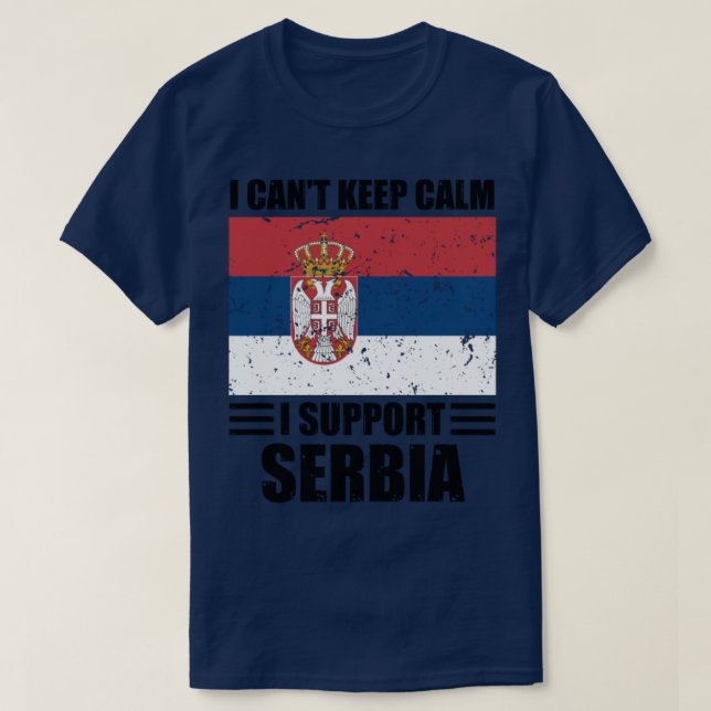 I cant keep calm I support serbia Football World C T-Shirt (Design Front)