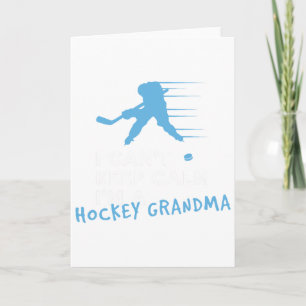 I Can't Keep Calm I'm A Hockey Grandma  Card