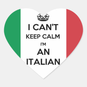I CAN'T KEEP CALM I'M AN ITALIAN HEART STICKER