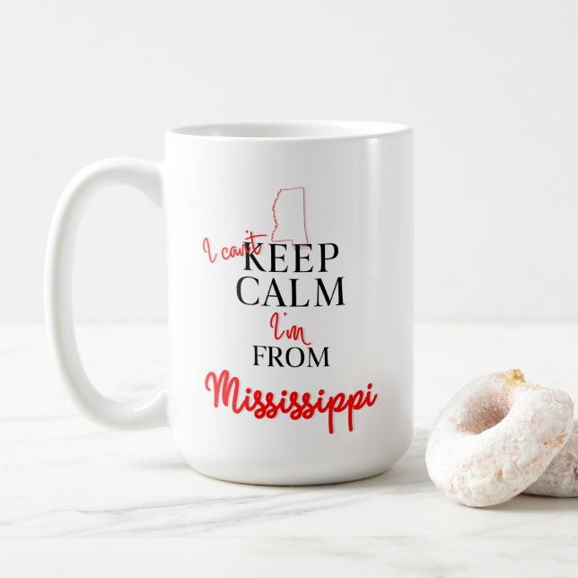 I can't Keep Calm I'm from Mississippi Coffee Mug (With Donut)
