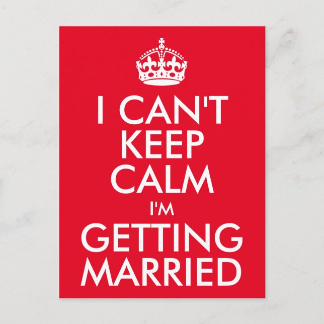 I Can't Keep Calm I'm Getting Married Postcard (Front)