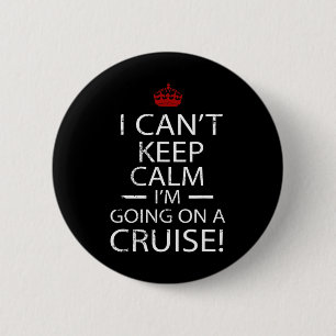 I Can't Keep Calm I'm Going On A Cruise Family Gif 6 Cm Round Badge