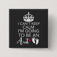 I Can't Keep Calm I'm Going To Be An Aunt